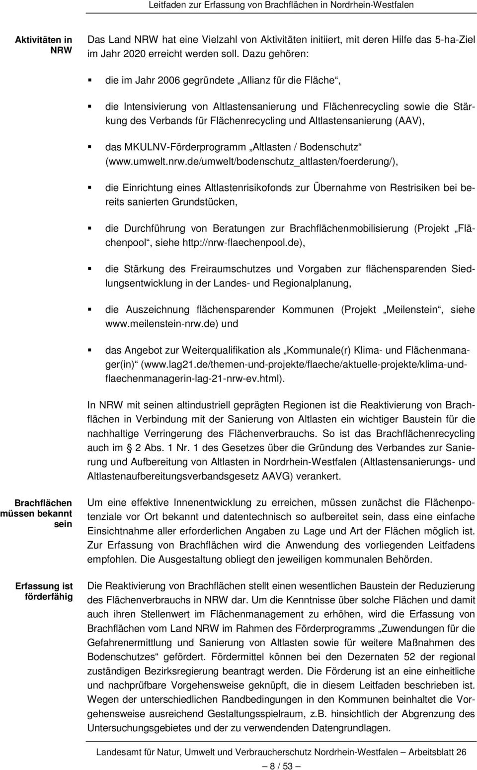 Altlastensanierung (AAV), das MKULNV-Förderprogramm Altlasten / Bodenschutz (www.umwelt.nrw.
