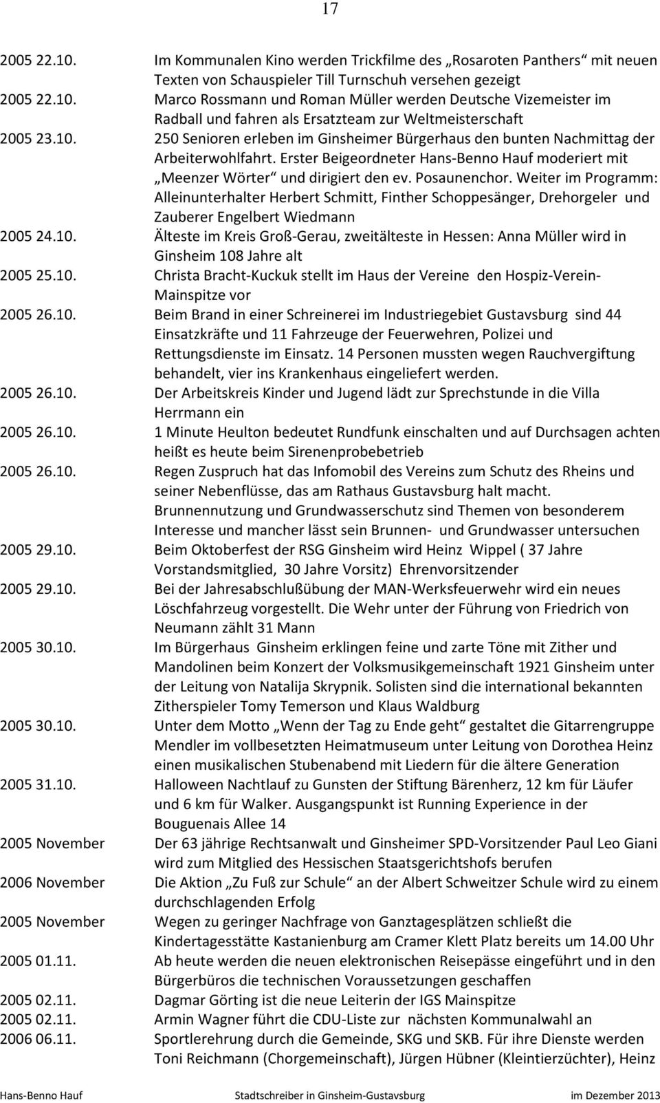 Weiter im Programm: Alleinunterhalter Herbert Schmitt, Finther Schoppesänger, Drehorgeler und Zauberer Engelbert Wiedmann 2005 24.10.