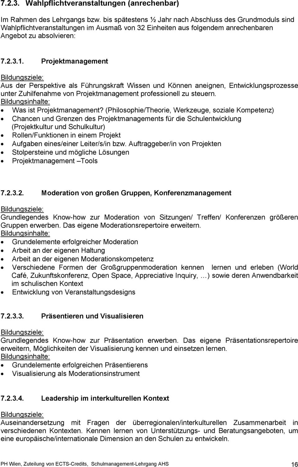 Prjektmanagement Aus der Perspektive als Führungskraft Wissen und Können aneignen, Entwicklungsprzesse unter Zuhilfenahme vn Prjektmanagement prfessinell zu steuern. Was ist Prjektmanagement?