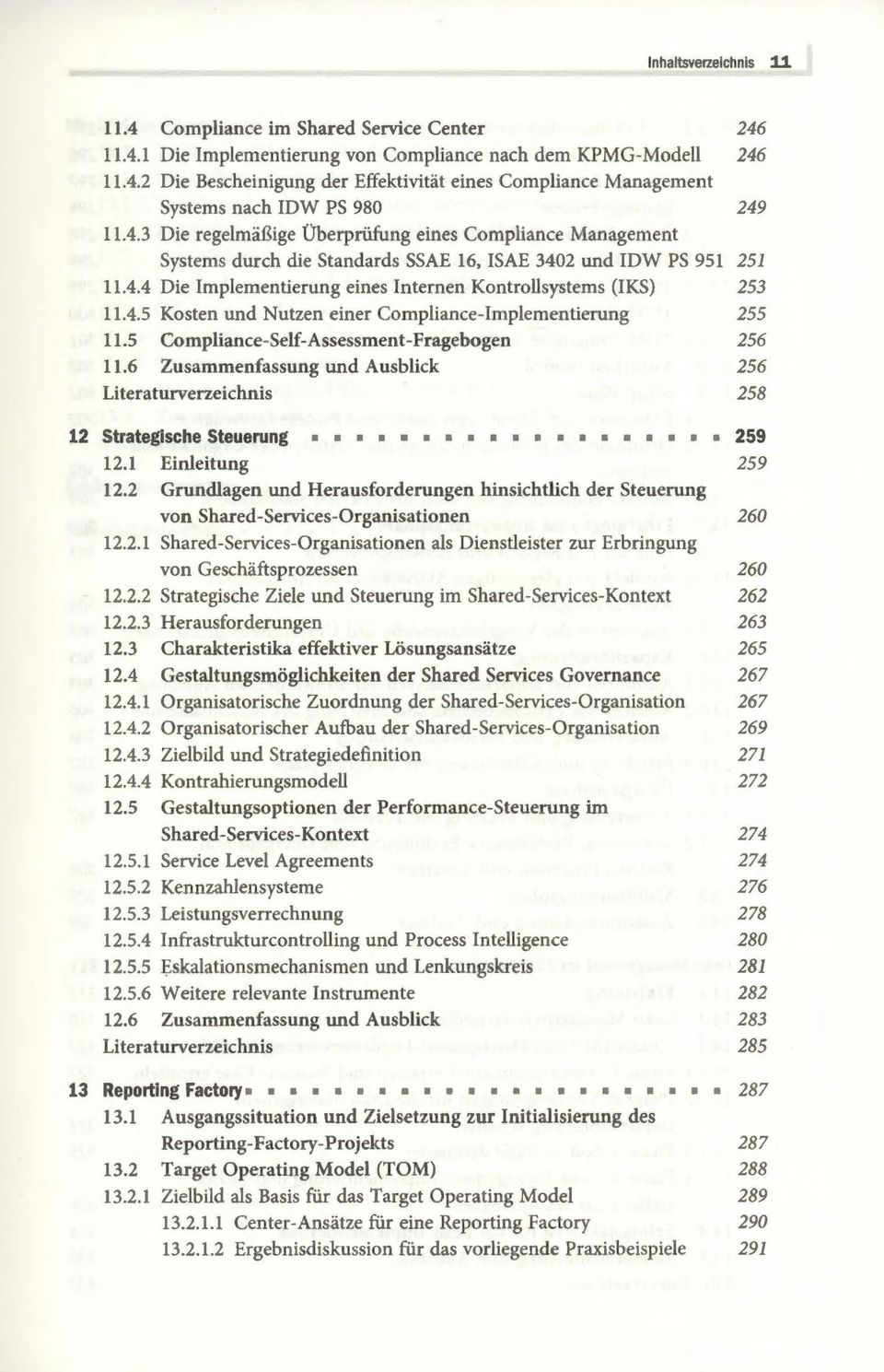 5 Compliance-Self-Assessment-Fragebogen 256 11.6 Zusammenfassung und Ausblick 256 Literaturverzeichnis 258 12 Strategische Steuerung 259 12.1 Einleitung 259 12.