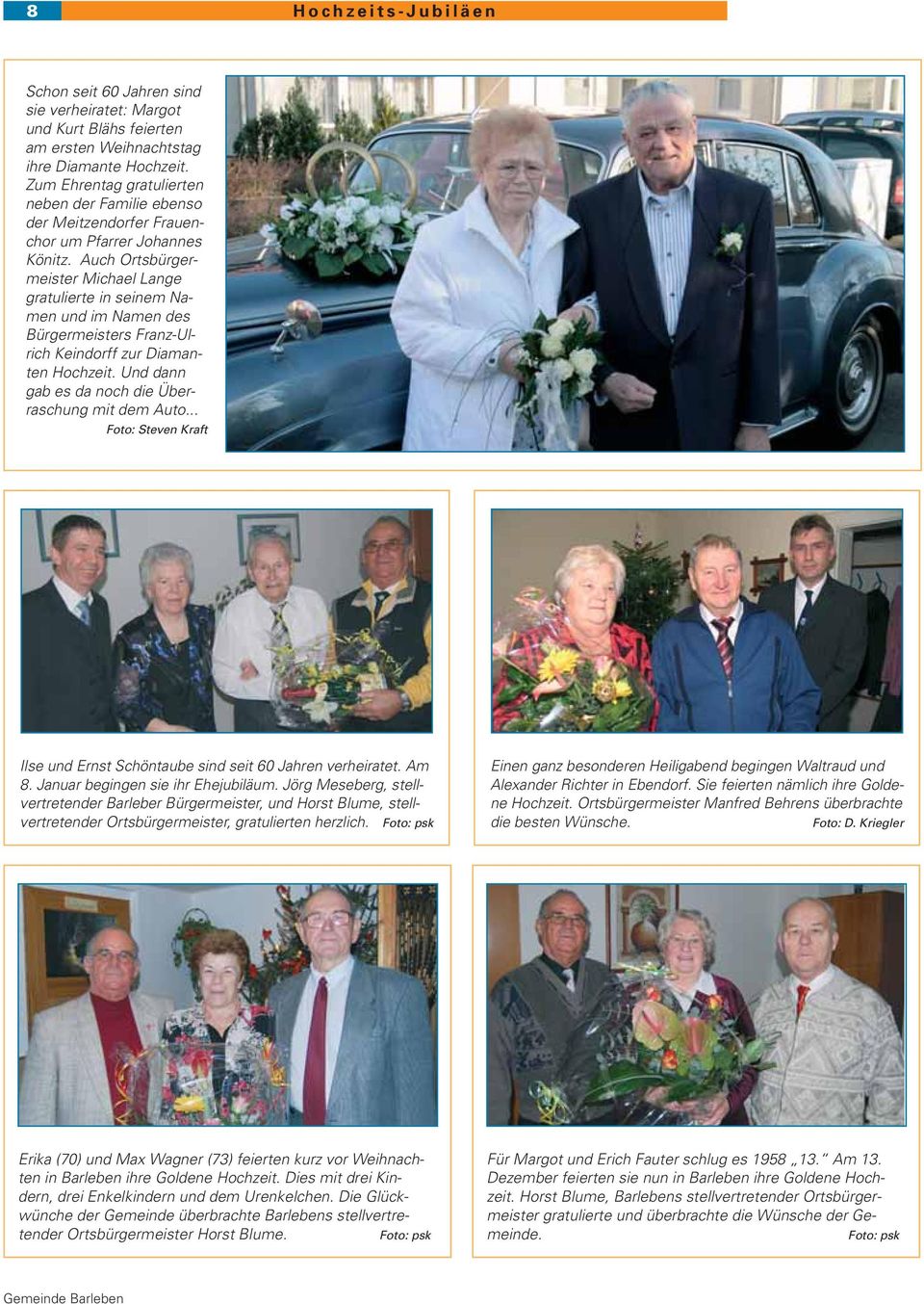 Auch Ortsbürgermeister Michael Lange gratulierte in seinem Namen und im Namen des Bürgermeisters Franz-Ulrich Keindorff zur Diamanten Hochzeit. Und dann gab es da noch die Überraschung mit dem Auto.