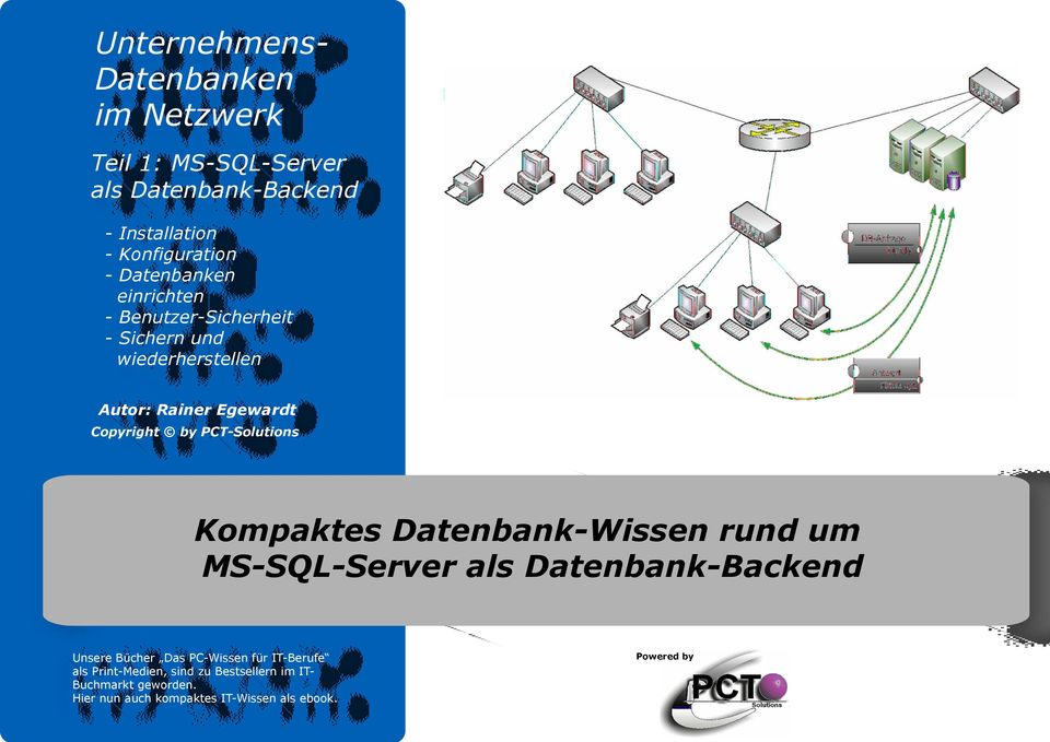 Kompaktes Datenbank-Wissen rund um MS-SQL-Server als Datenbank-Backend Unsere Bücher Das PC-Wissen für IT-Berufe