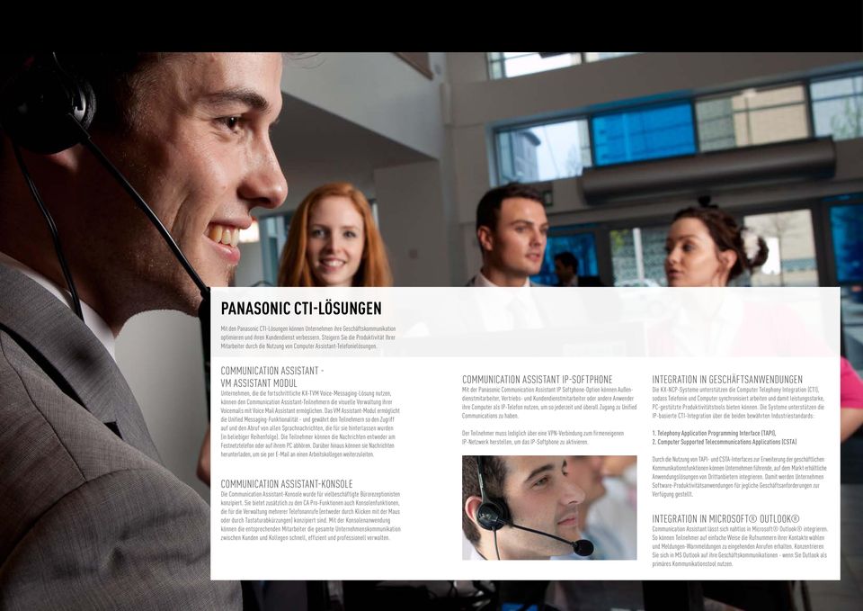 COMMUNICATION ASSISTANT - VM ASSISTANT MODUL Unternehmen, die die fortschrittliche KX-TVM Voice-Messaging-Lösung nutzen, können den Communication Assistant-Teilnehmern die visuelle Verwaltung ihrer
