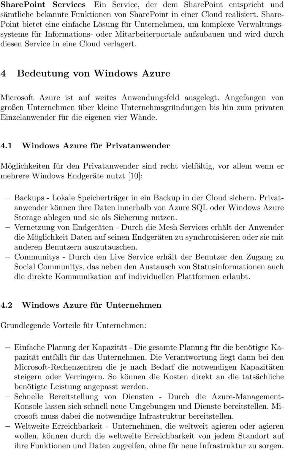 4 Bedeutung von Windows Azure Microsoft Azure ist auf weites Anwendungsfeld ausgelegt.