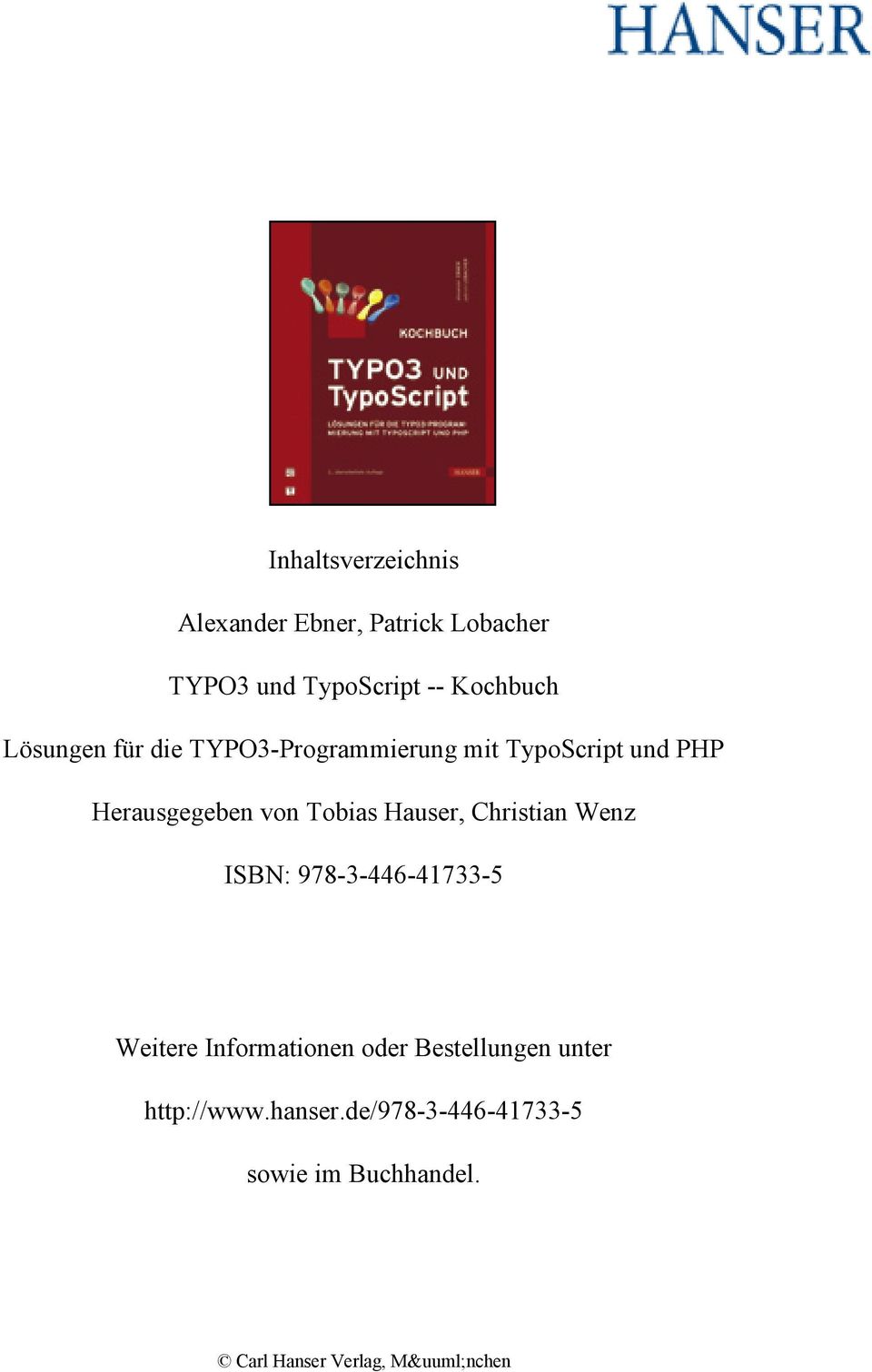 Hauser, Christian Wenz ISBN: 978-3-446-41733-5 Weitere Informationen oder Bestellungen