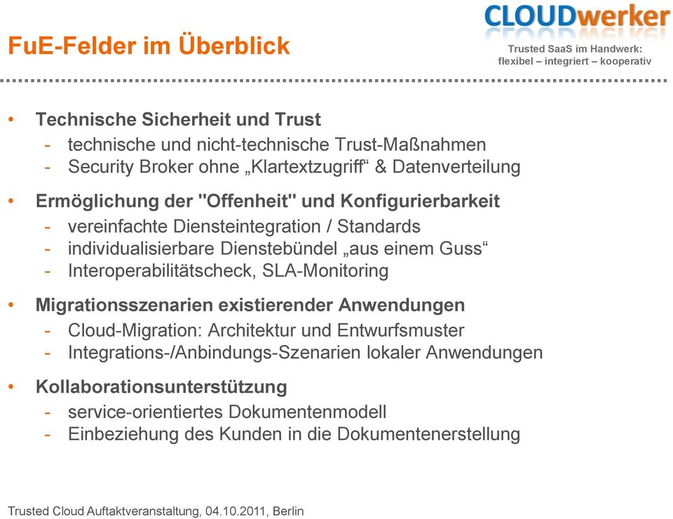 einem Guss - Interoperabilitätscheck, SLA-Monitoring Migrationsszenarien existierender Anwendungen - Cloud-Migration: Architektur und Entwurfsmuster -