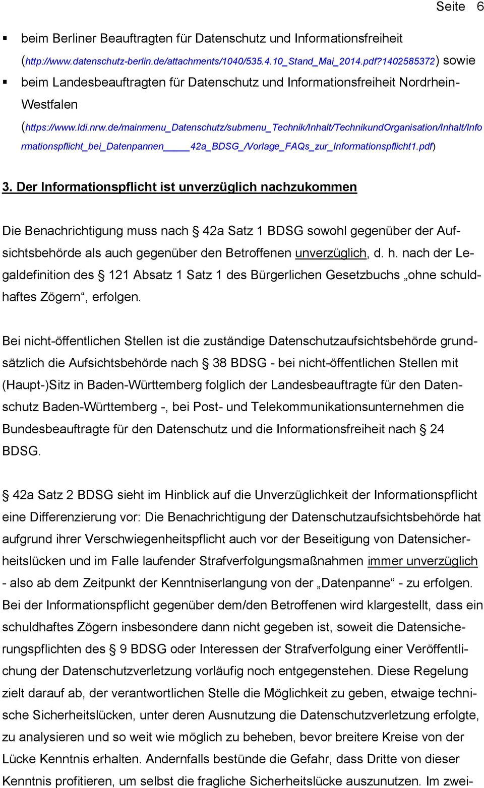 de/mainmenu_datenschutz/submenu_technik/inhalt/technikundorganisation/inhalt/info rmationspflicht_bei_datenpannen 42a_BDSG_/Vorlage_FAQs_zur_Informationspflicht1.pdf) 3.