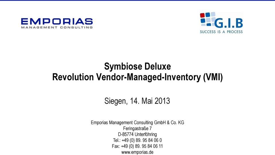 Mai 2013 Emporias Management Consulting GmbH & Co.