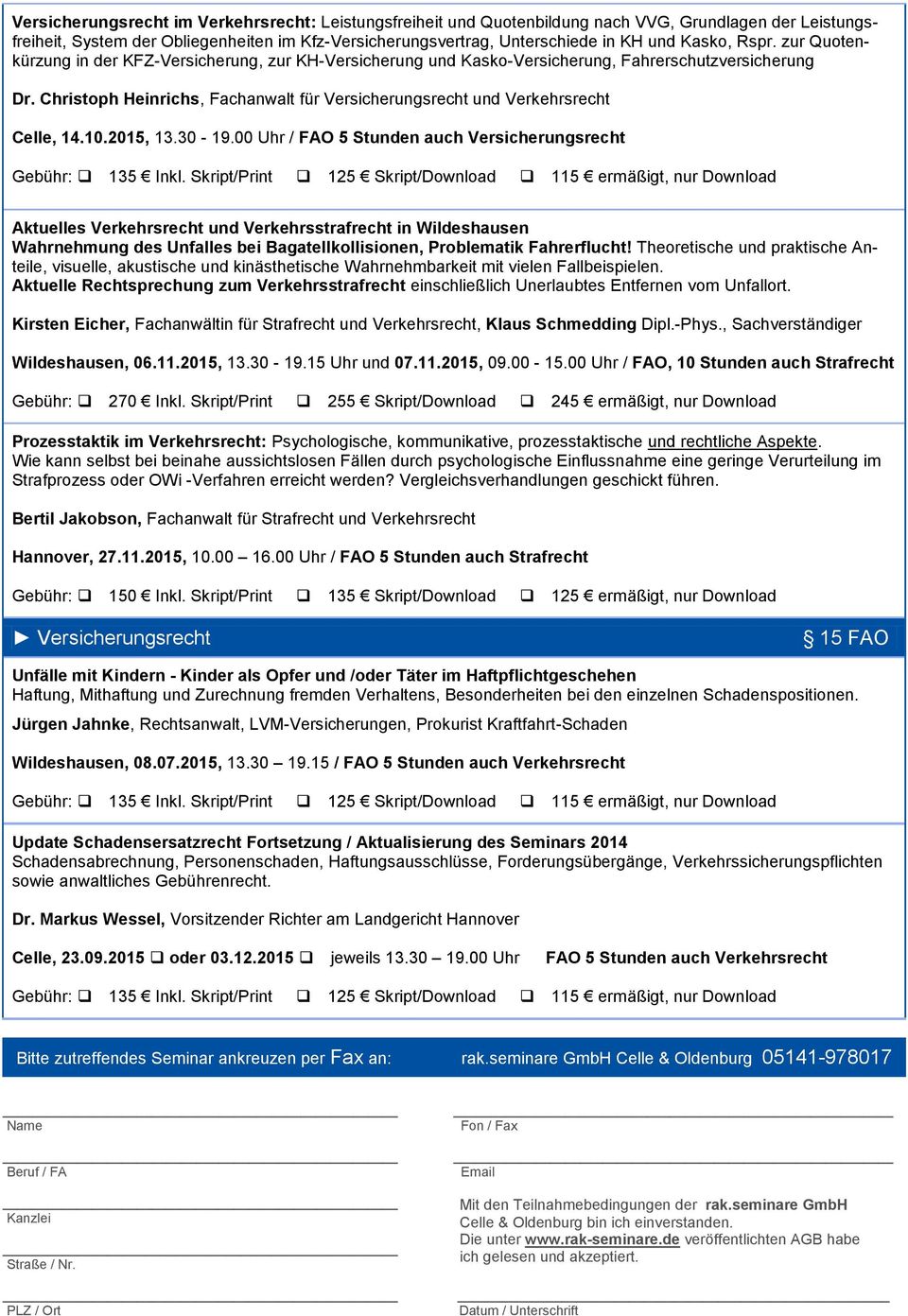 Christoph Heinrichs, Fachanwalt für Versicherungsrecht und Verkehrsrecht Celle, 14.10.2015, 13.30-19.