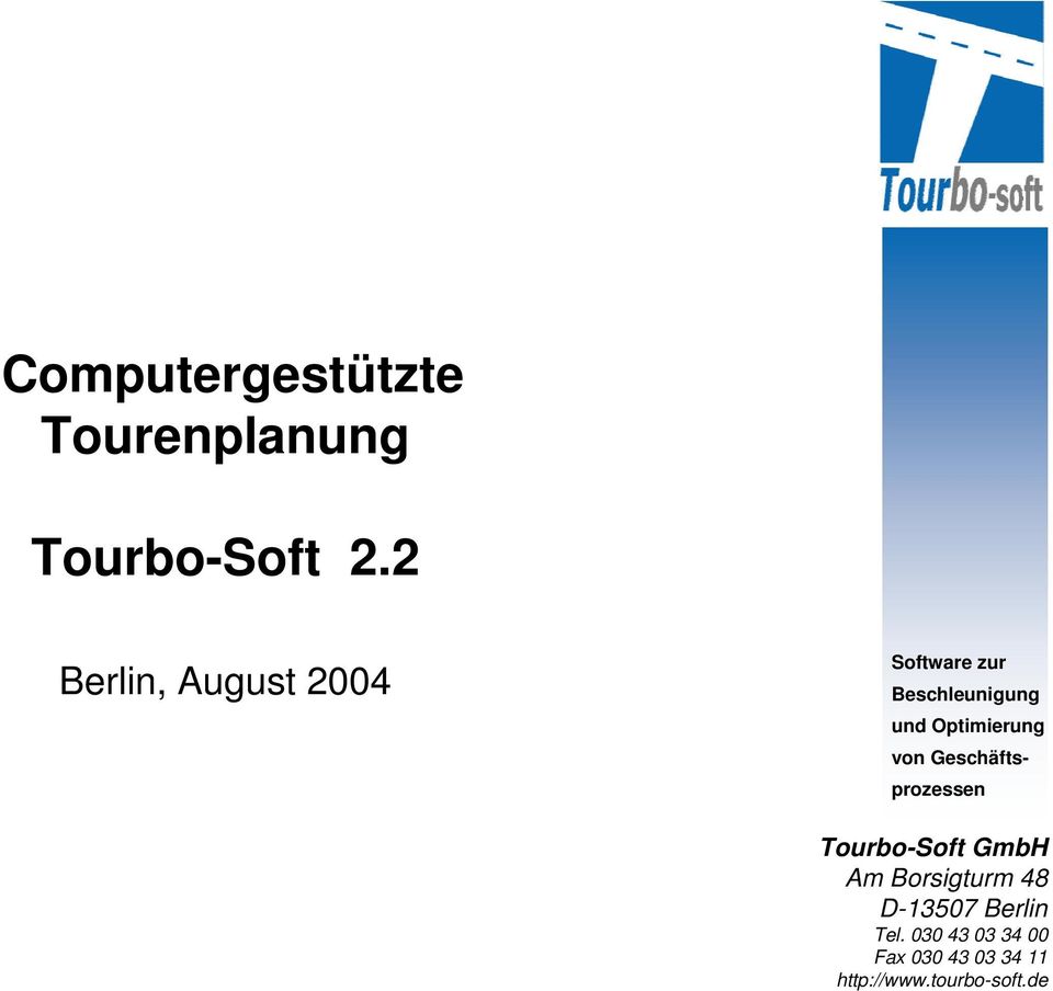 Optimierung von Geschäftsprozessen Tourbo-Soft GmbH Am
