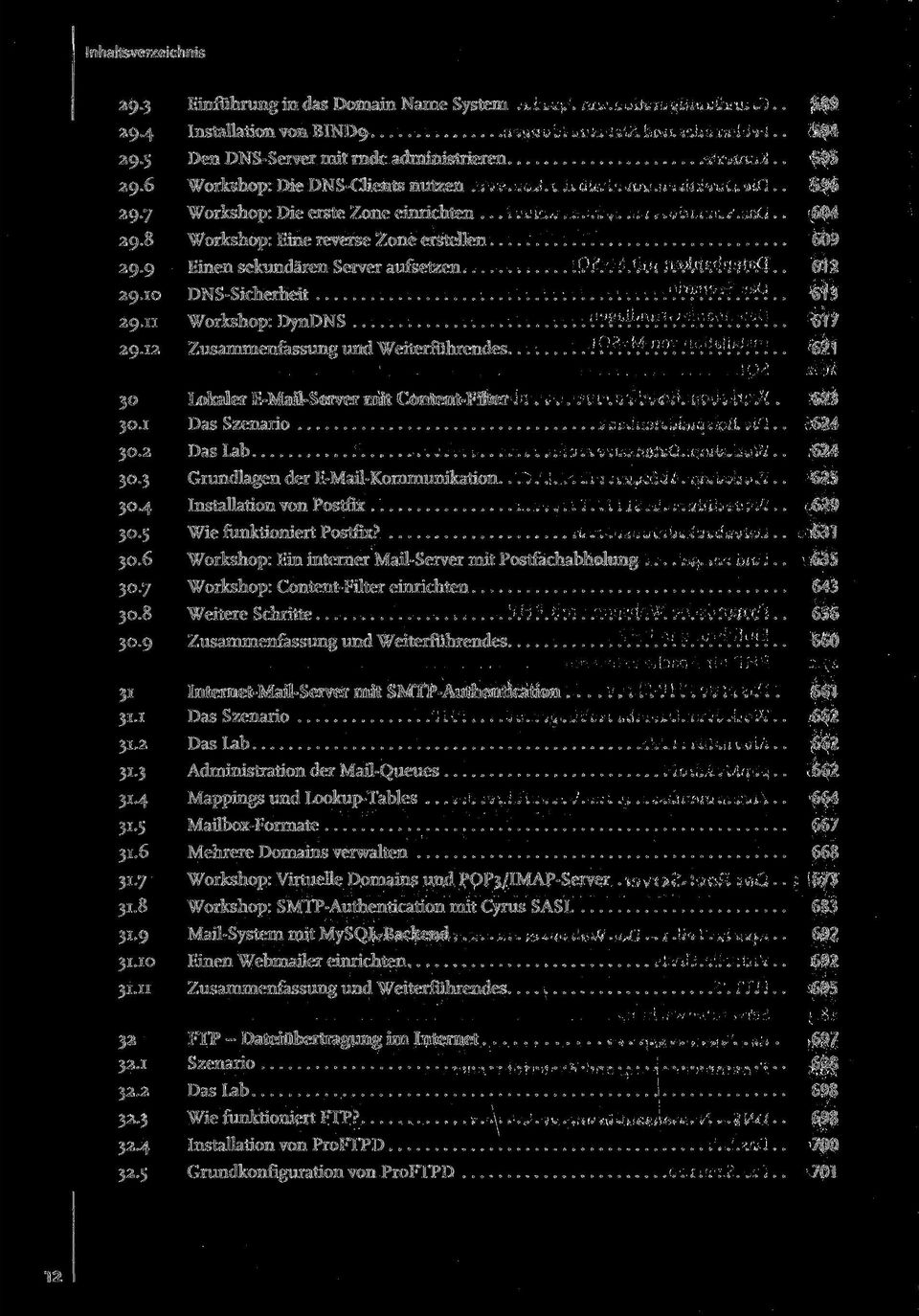 12 Zusammenfassung und Weiterführendes 621 30 Lokaler E-Mail-Server mit Content-Filter 623 30.1 Das Szenario 624 30.2 Das Lab 624 30.3 Grundlagen der E-Mail-Kommunikation 625 30.