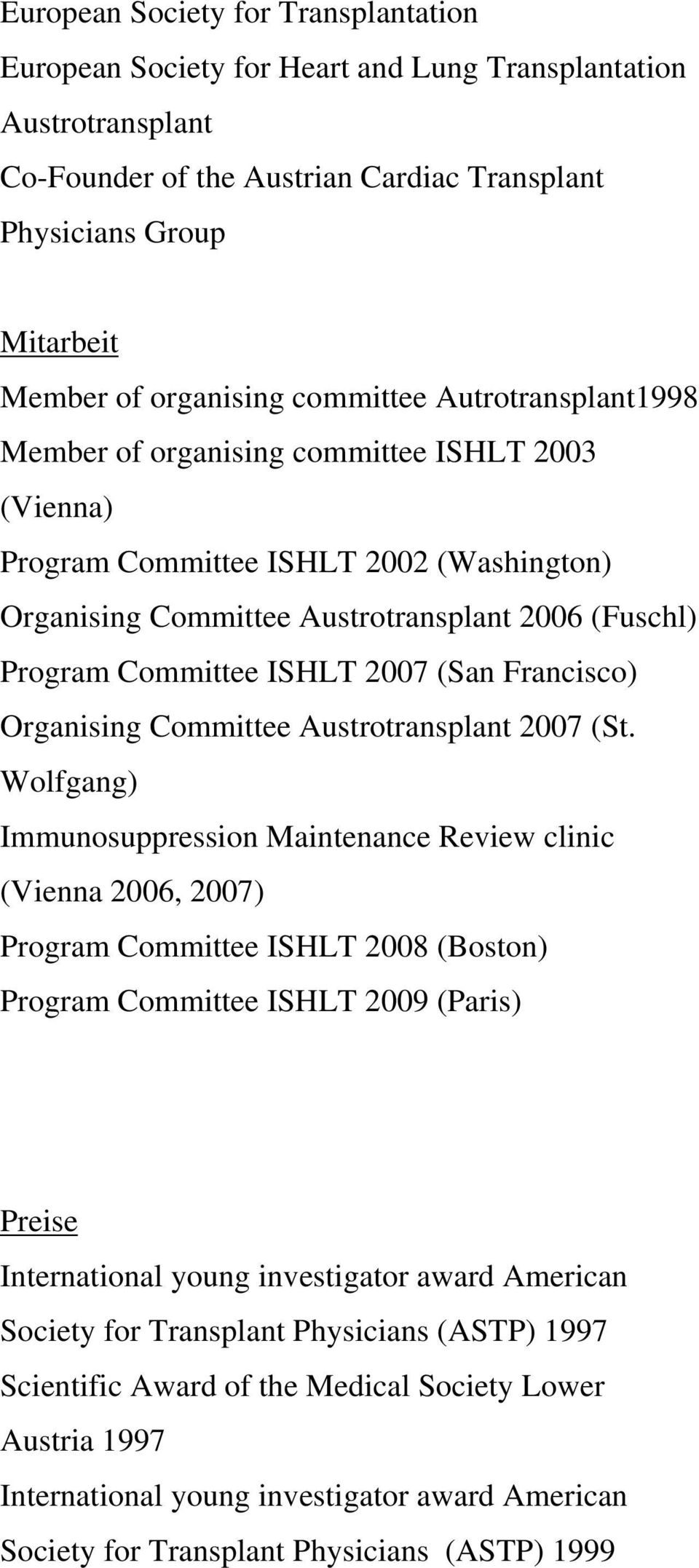 2007 (San Francisco) Organising Committee Austrotransplant 2007 (St.