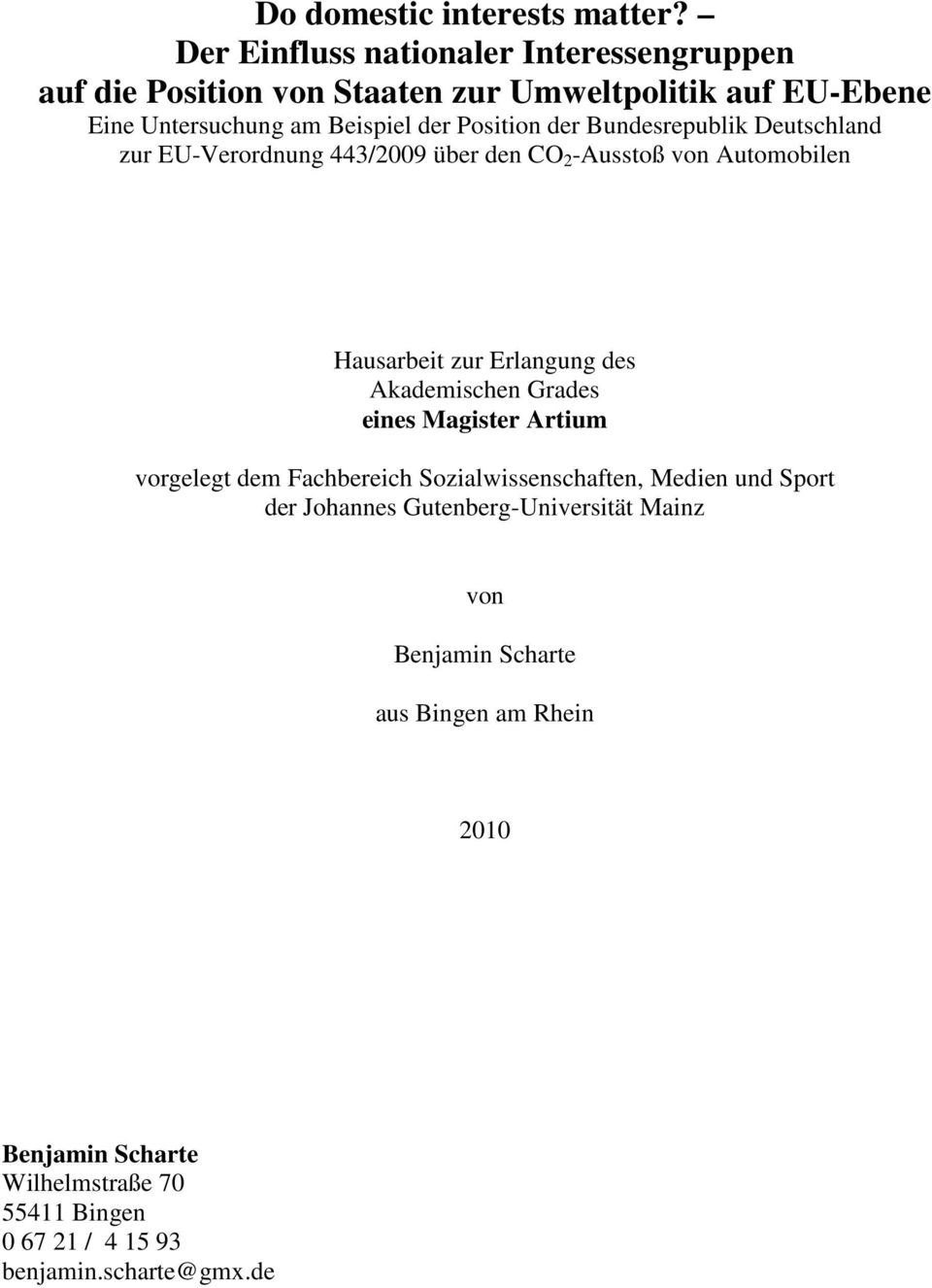 der Bundesrepublik Deutschland zur EU-Verordnung 443/2009 über den CO 2 -Ausstoß von Automobilen Hausarbeit zur Erlangung des Akademischen Grades