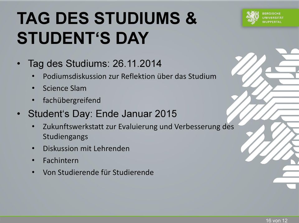 fachübergreifend Student s Day: Ende Januar 2015 Zukunftswerkstatt zur