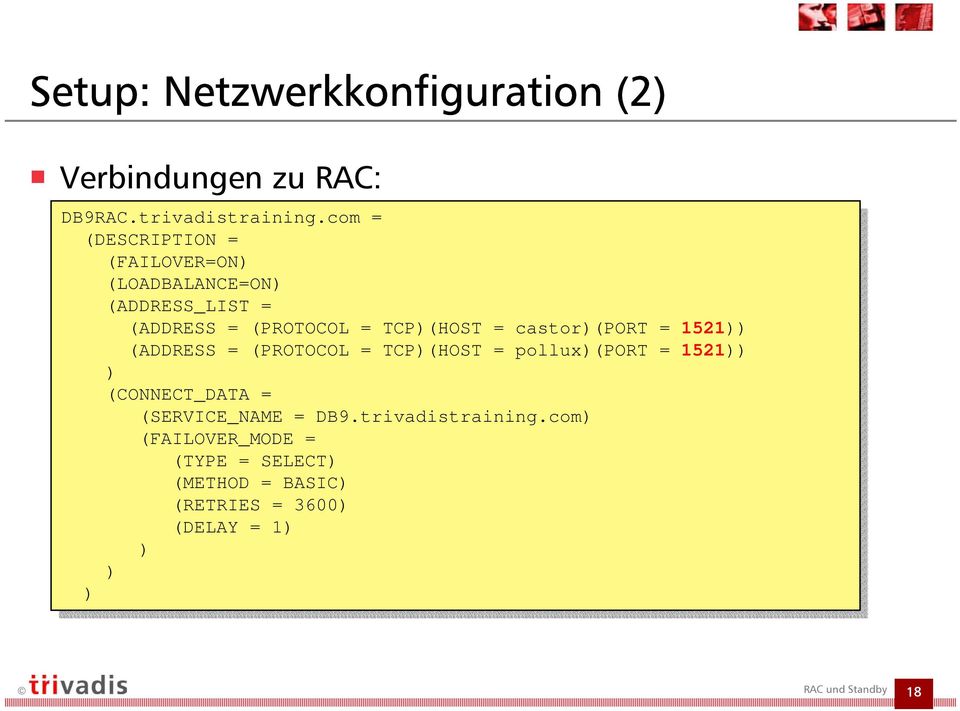 com (DESCRIPTION (DESCRIPTION (FAILOVERON (FAILOVERON (LOADBALANCEON (LOADBALANCEON _LIST _LIST TCP(HOST TCP(HOST castor(port