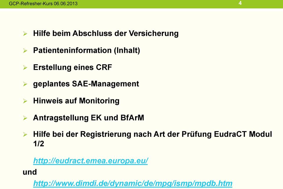 Antragstellung EK und BfArM Hilfe bei der Registrierung nach Art der Prüfung