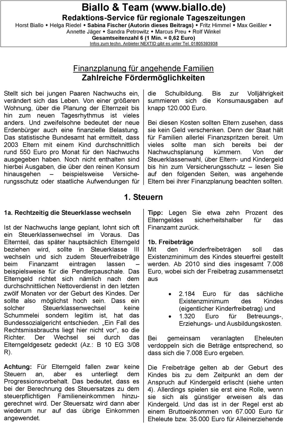 Gesamtseitenzahl 6 (1 Min. = 0,62 Euro) Infos zum techn. Anbieter NEXTID gibt es unter Tel.