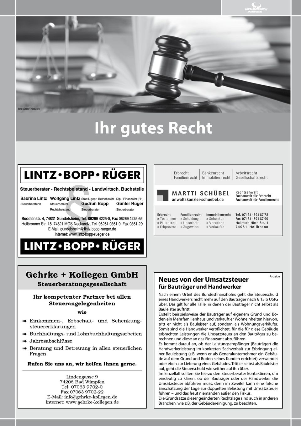 06269 4225-0, Fax 06269 4225-55 Heilbronner Str. 18, 74821 MOS-Neckarelz, Tel. 06261 9361-0, Fax 9361-29 E-Mail: gundelsheim@lintz-bopp-rueger.