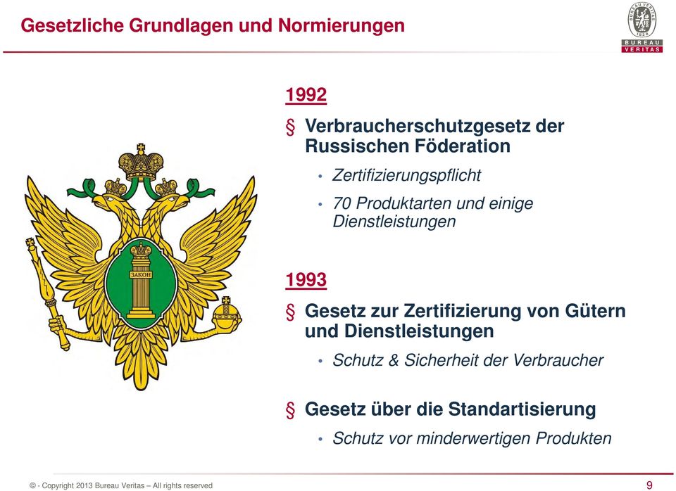 Dienstleistungen 1993 Gesetz zur Zertifizierung von Gütern und Dienstleistungen
