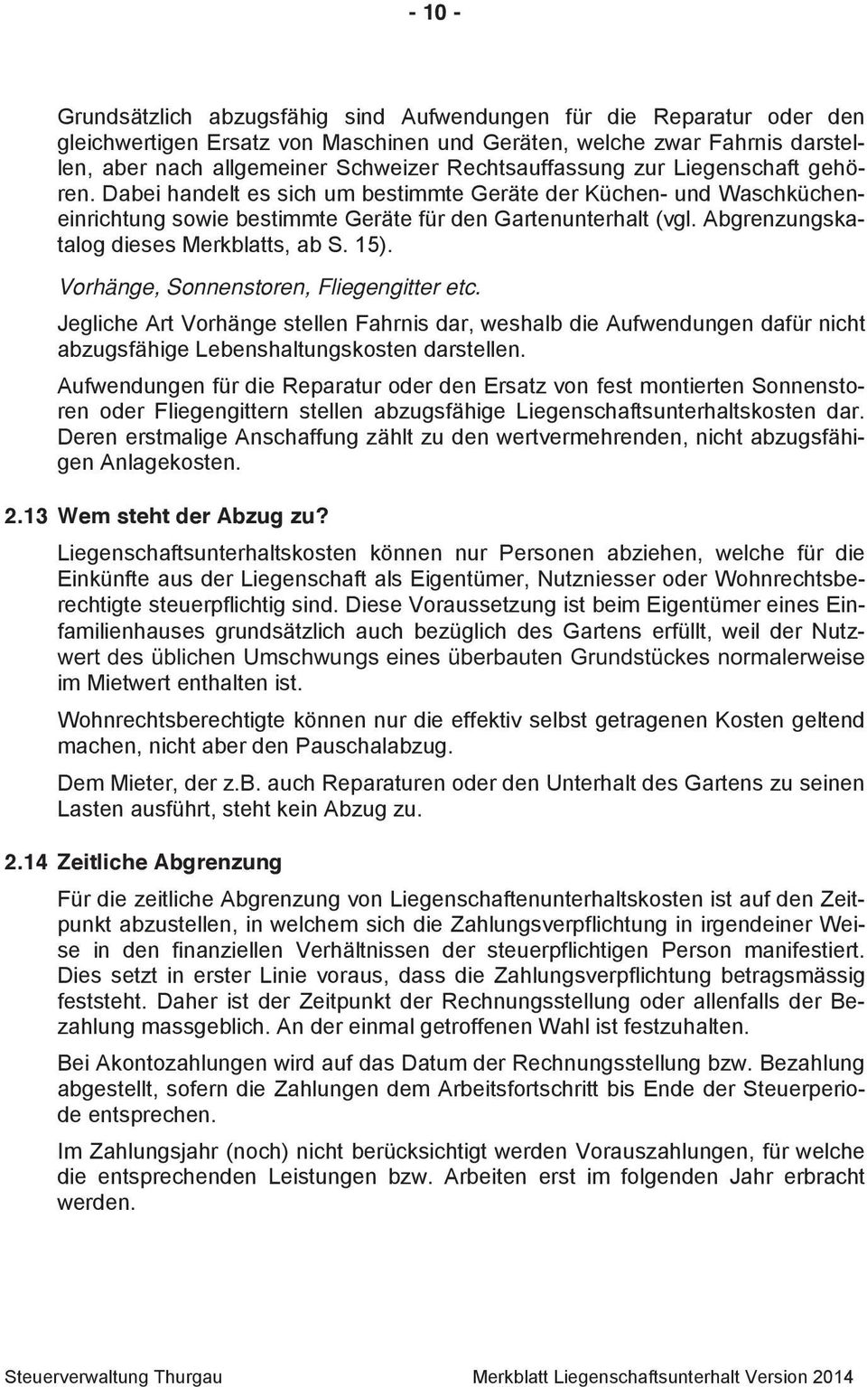 Abgrenzungskatalog dieses Merkblatts, ab S. 15). Vorhänge, Sonnenstoren, Fliegengitter etc.