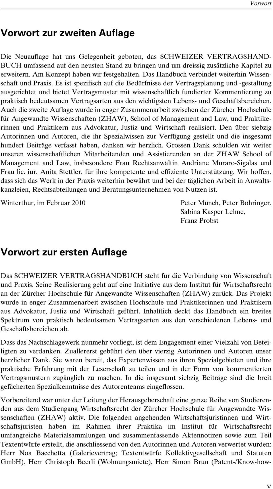 Es ist spezifisch auf die Bedürfnisse der Vertragsplanung und -gestaltung ausgerichtet und bietet Vertragsmuster mit wissenschaftlich fundierter Kommentierung zu praktisch bedeutsamen Vertragsarten