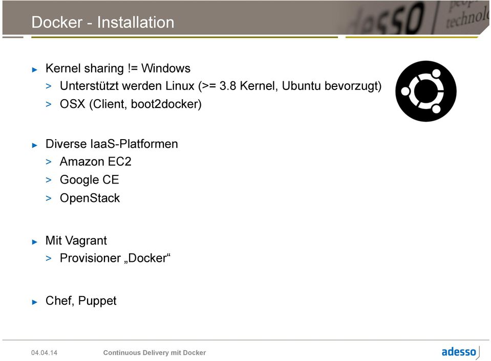 8 Kernel, Ubuntu bevorzugt) > OSX (Client, boot2docker)