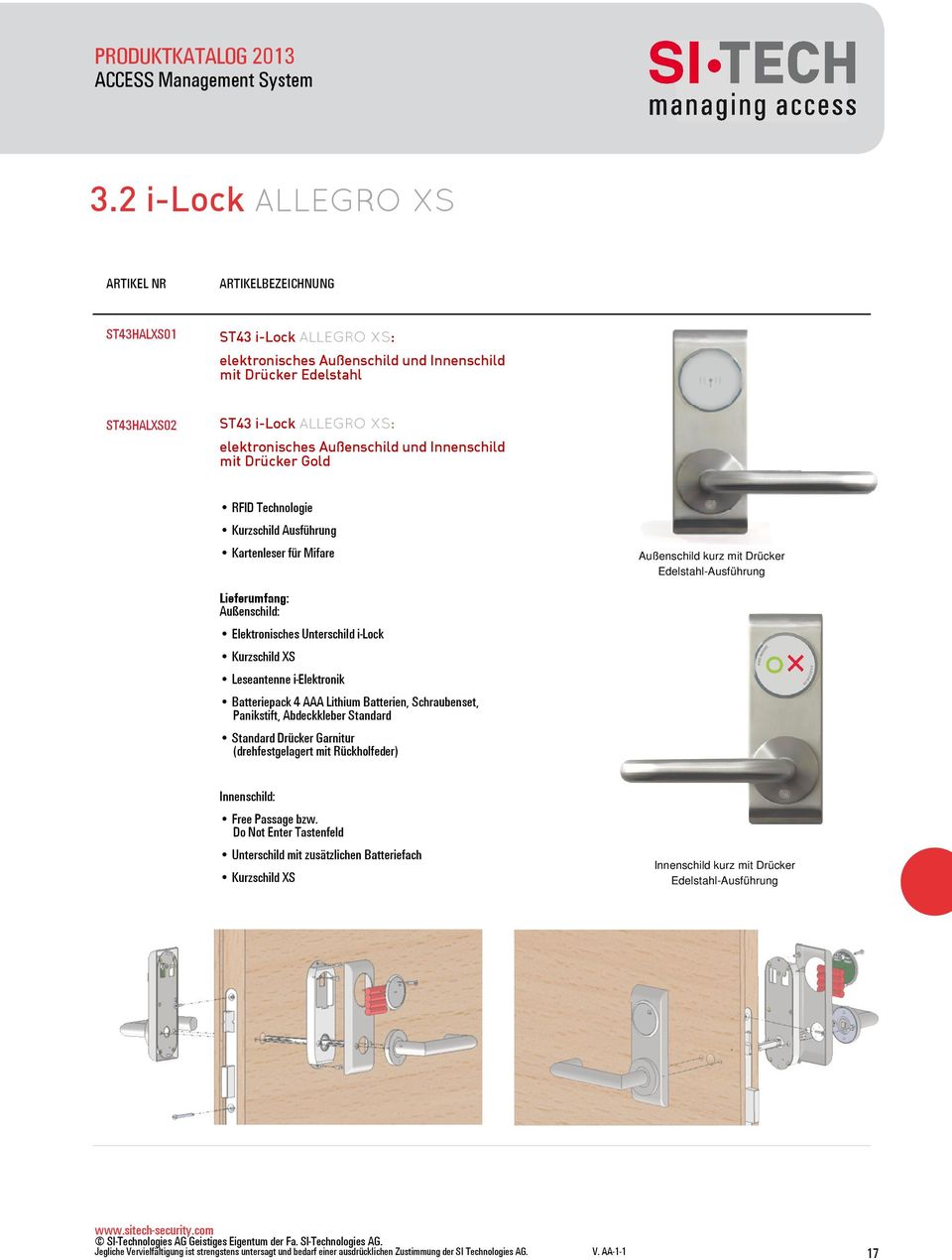 i-lock Kurzschild XS Leseantenne i-elektronik Batteriepack 4 AAA Lithium Batterien, Schraubenset, Panikstift, Abdeckkleber Standard Standard Drücker Garnitur (drehfestgelagert mit Rückholfeder)