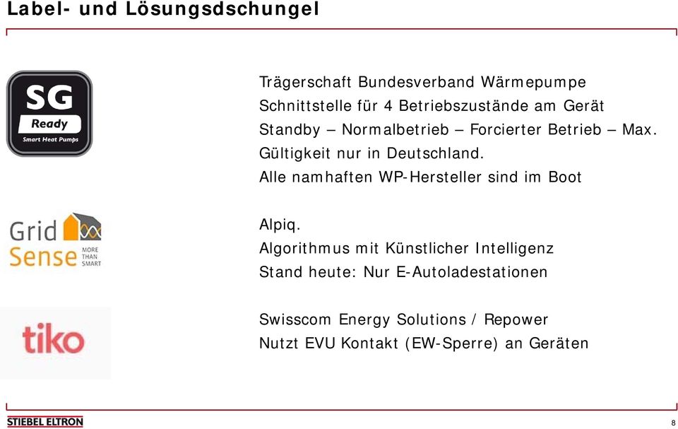 Gültigkeit nur in Deutschland. Alle namhaften WP-Hersteller sind im Boot Alpiq.