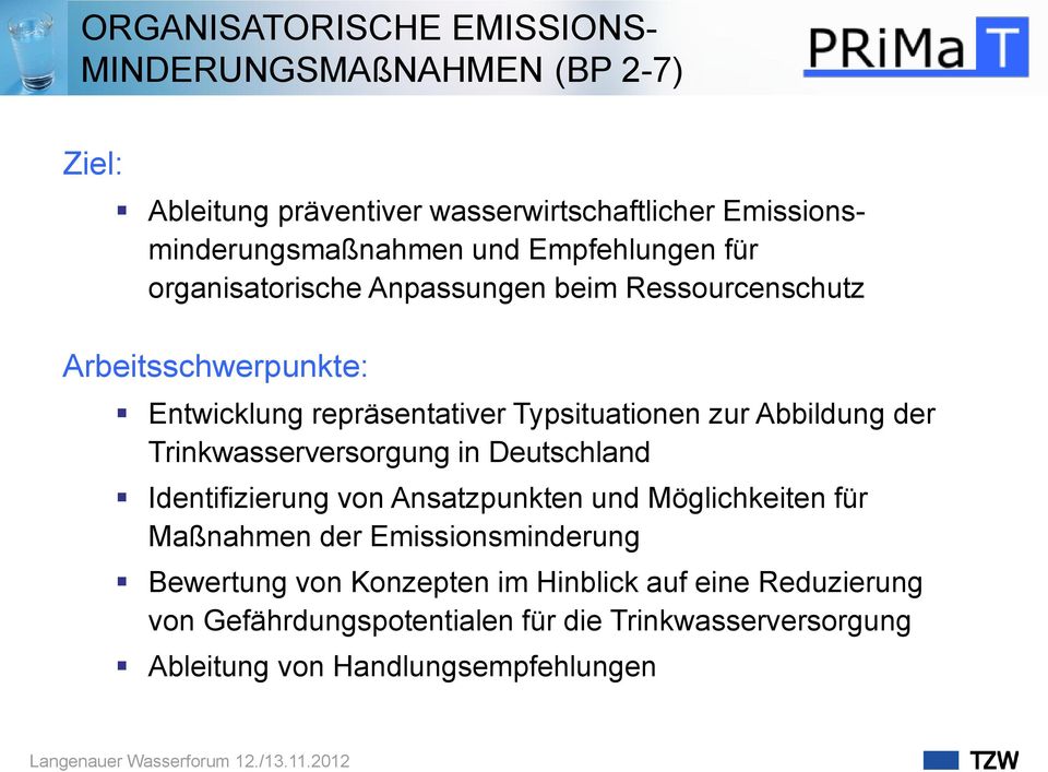 Trinkwasserversorgung in Deutschland Identifizierung von Ansatzpunkten und Möglichkeiten für Maßnahmen der Emissionsminderung Bewertung