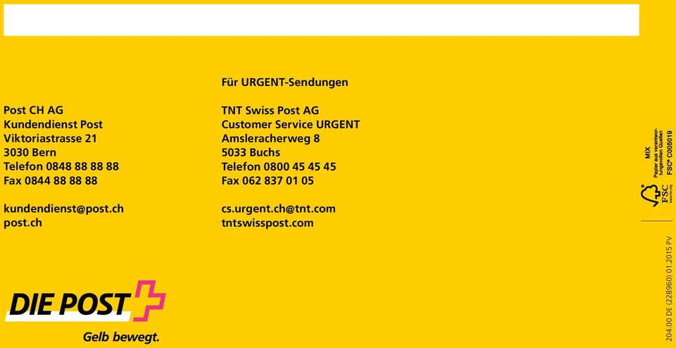 ch TNT Swiss Post AG Customer Service URGENT Amsleracherweg 8 5033 Buchs Telefon
