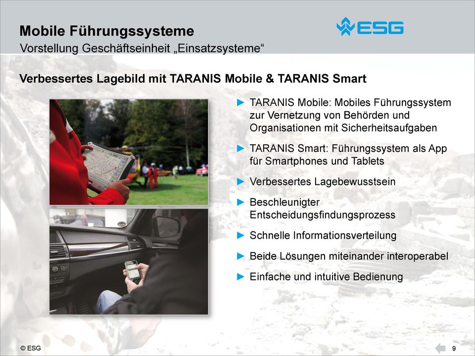 TARANIS Smart: Führungssystem als App für Smartphones und Tablets Verbessertes Lagebewusstsein Beschleunigter