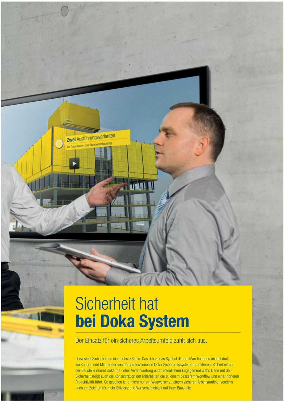 Sicherheit auf der Baustelle nimmt Doka mit hoher Verantwortung und persönlichem Engagement wahr.