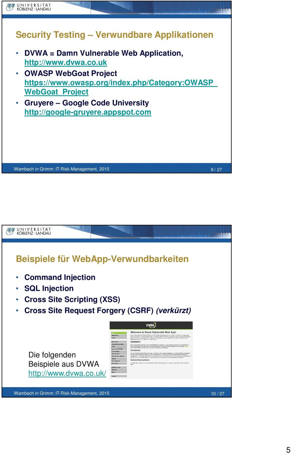 php/category:owasp_ WebGoat_Project Gruyere Google Code University http://google-gruyere.appspot.