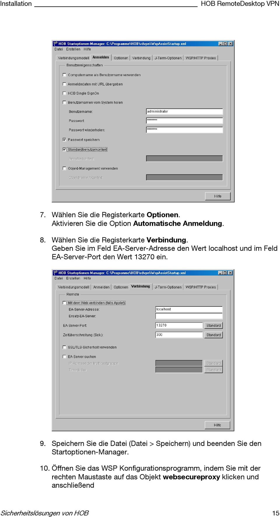 Geben Sie im Feld EA-Server-Adresse den Wert localhost und im Feld EA-Server-Port den Wert 13270 ein. 9.