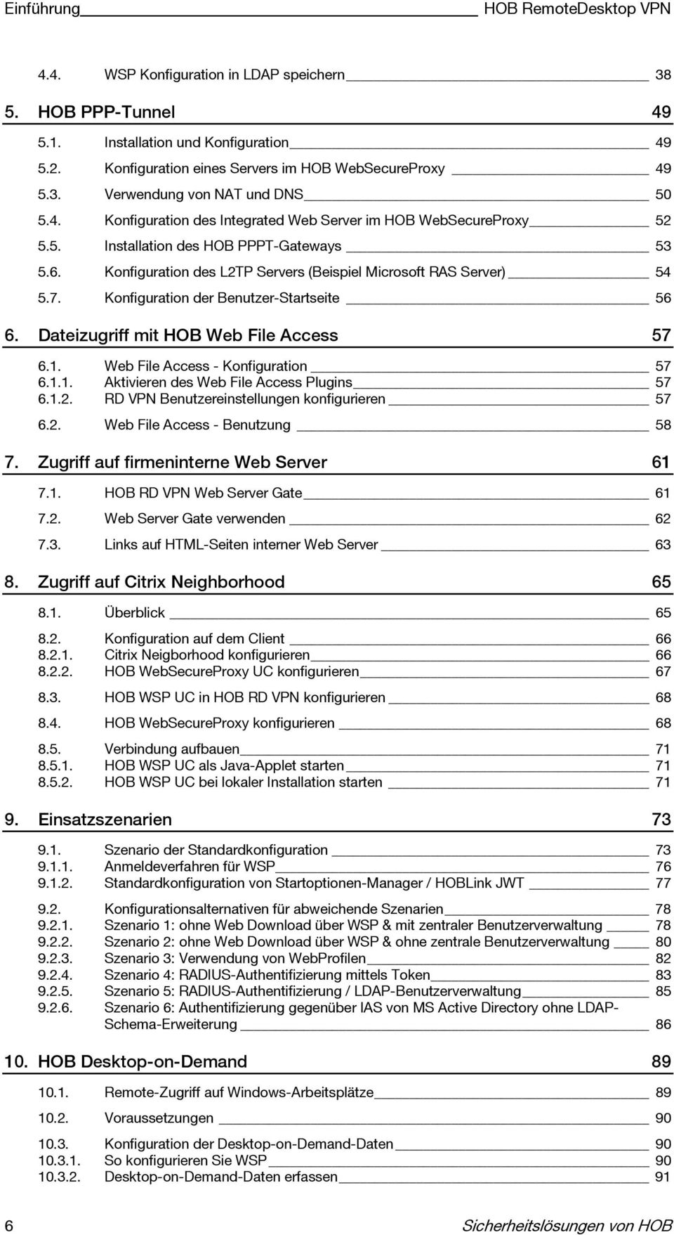 Konfiguration der Benutzer-Startseite 56 6. Dateizugriff mit HOB Web File Access 57 6.1. Web File Access - Konfiguration 57 6.1.1. Aktivieren des Web File Access Plugins 57 6.1.2.