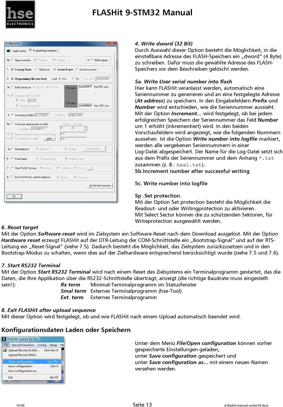 Write User serial number into flash Hier kann FLASHit veranlasst werden, automatisch eine Seriennummer zu generieren und an eine festgelegte Adresse (At address) zu speichern.