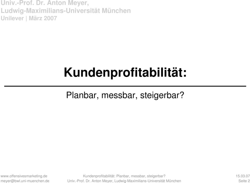 Kundenprofitabilität: Planbar, messbar, steigerbar? www.offensivesmarketing.