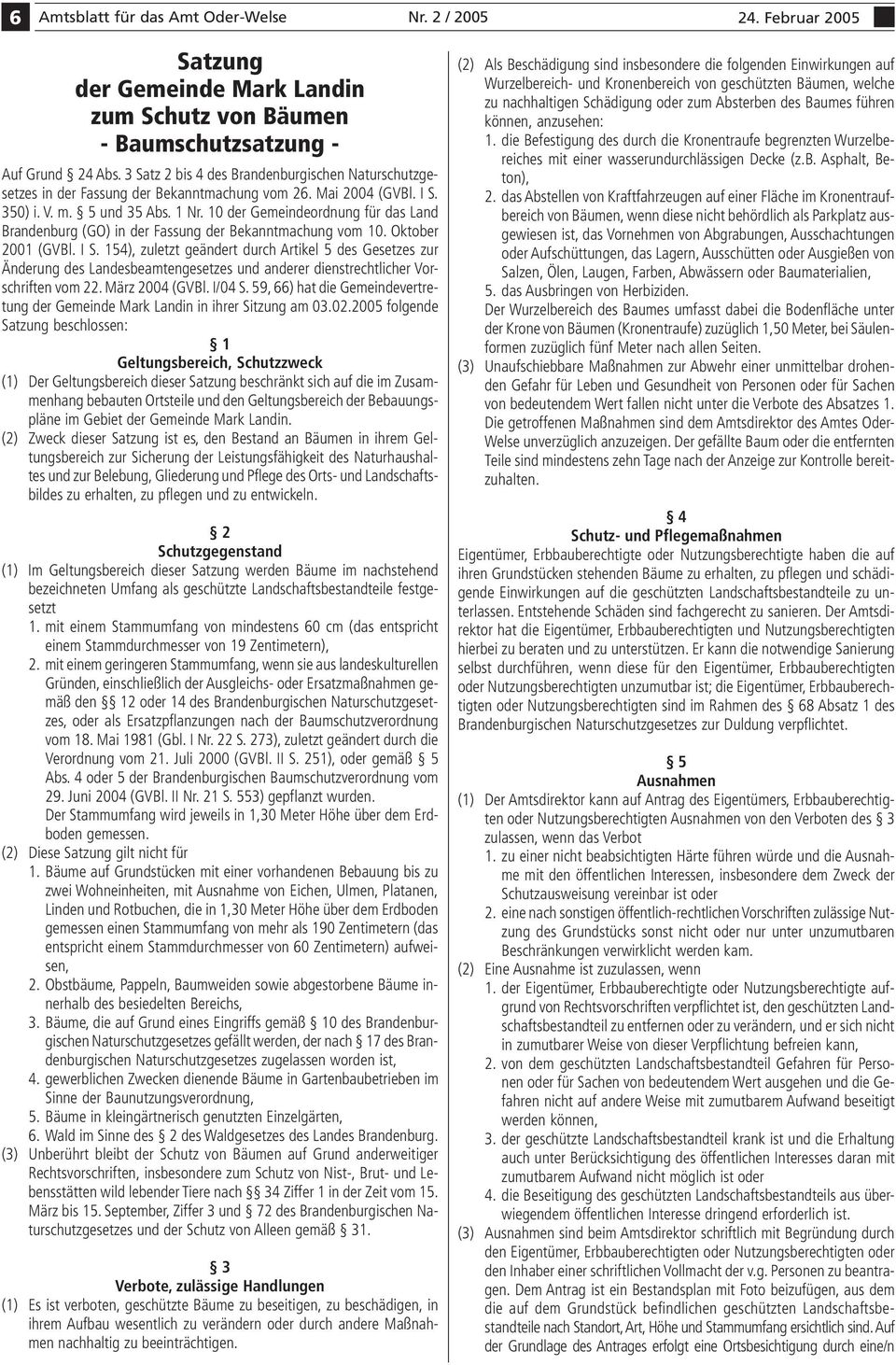 10 der Gemeindeordnung für das Land Brandenburg (GO) in der Fassung der Bekanntmachung vom 10. Oktober 2001 (GVBl. I S.