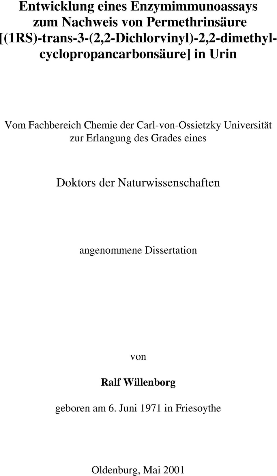 Fachbereich Chemie der Carl-von-ssietzky Universität zur Erlangung des Grades eines Doktors
