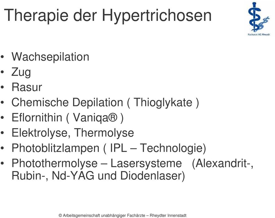 Elektrolyse, Thermolyse Photoblitzlampen ( IPL Technologie)