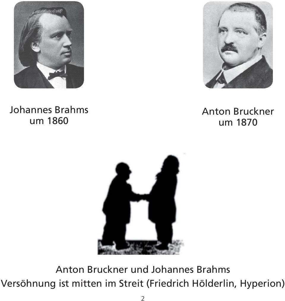 Johannes Brahms Versöhnung ist