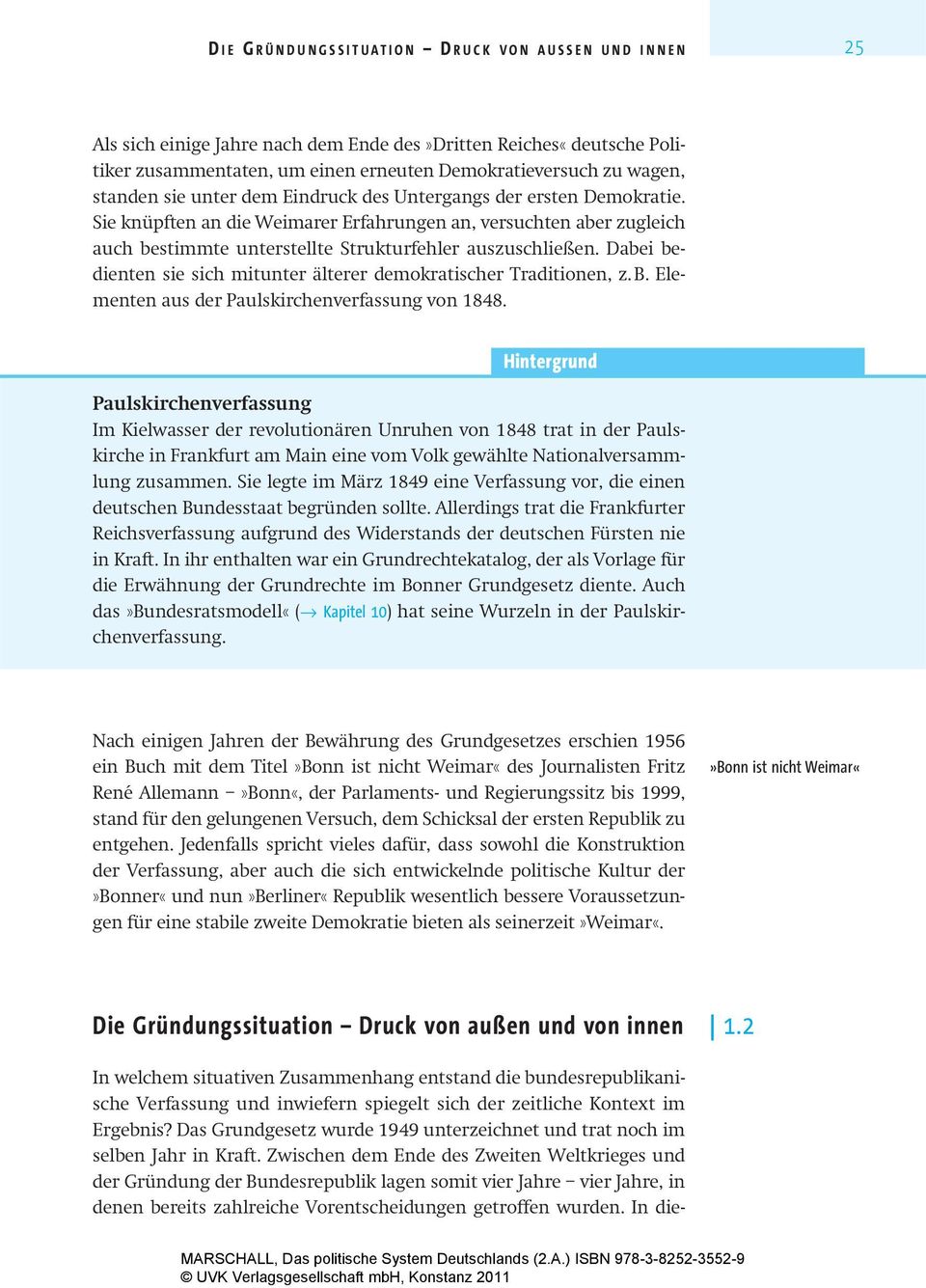 Dabei be - dien ten sie sich mitunter älterer demokratischer Traditionen, z. B. Elemen ten aus der Paulskirchenverfassung von 1848.