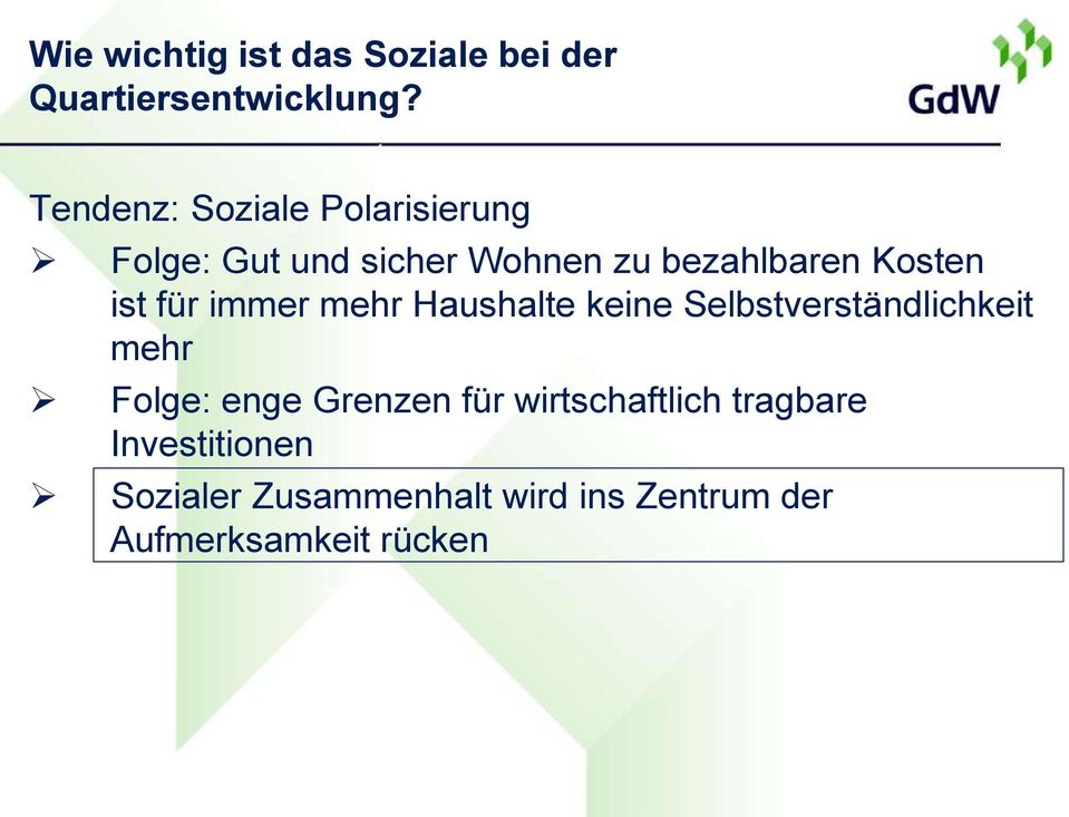 ist für immer mehr Haushalte keine Selbstverständlichkeit mehr Folge: enge Grenzen