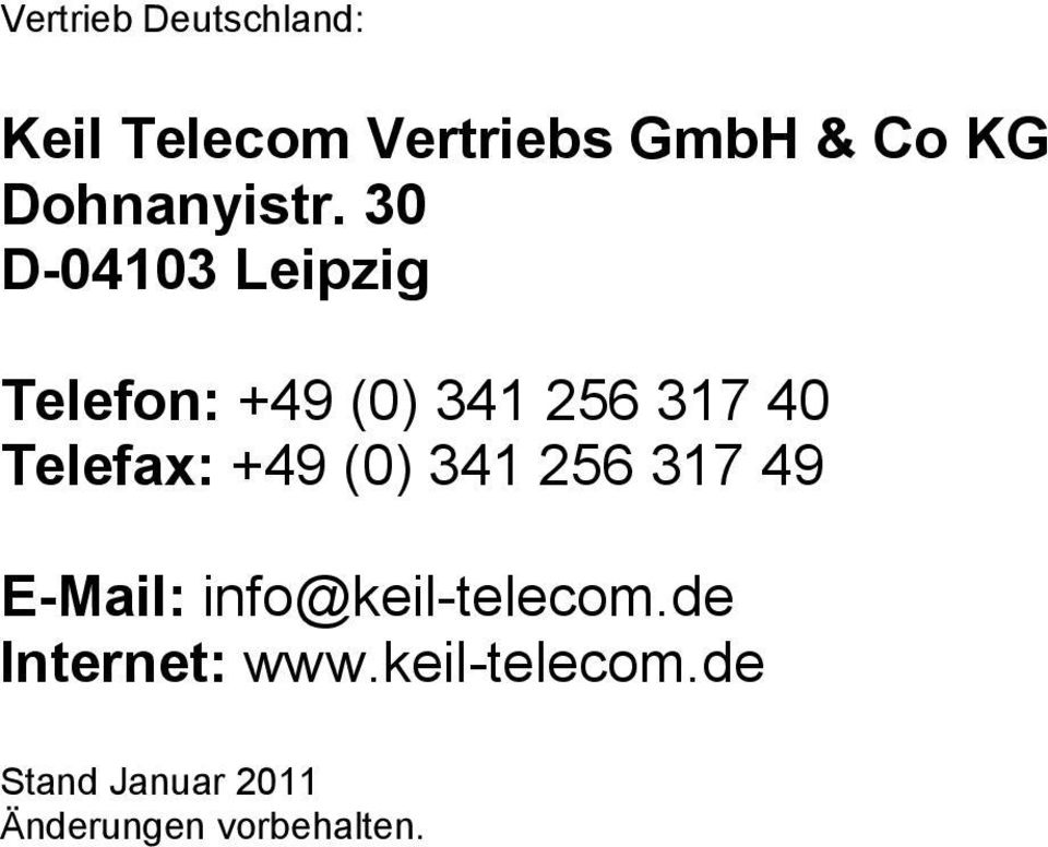 30 D-04103 Leipzig Telefon: +49 (0) 341 256 317 40 Telefax: +49