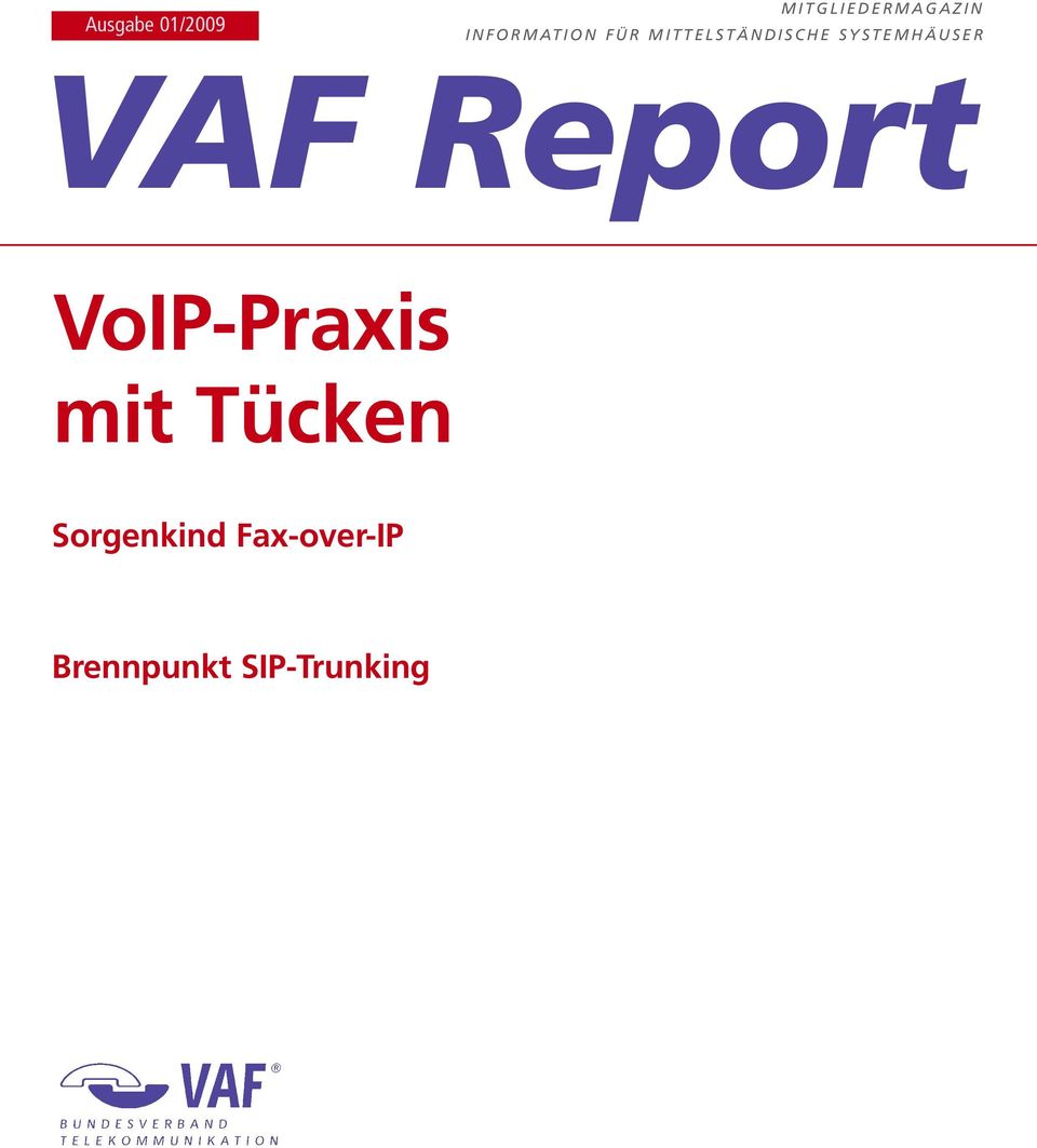 Report VoIP-Praxis mit Tücken Sorgenkind Fax-over-IP Warum niemand das