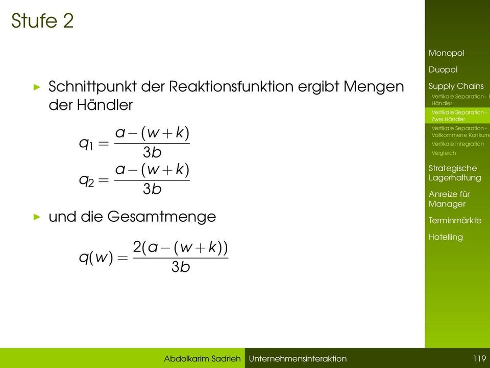 q 2 = 3b und die Gesamtmenge q(w) = 2(a (w +