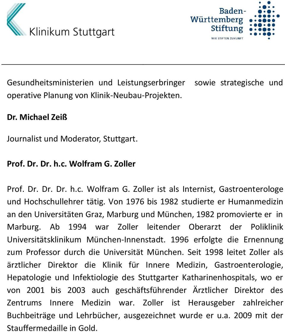 Von 1976 bis 1982 studierte er Humanmedizin an den Universitäten Graz, Marburg und München, 1982 promovierte er in Marburg.