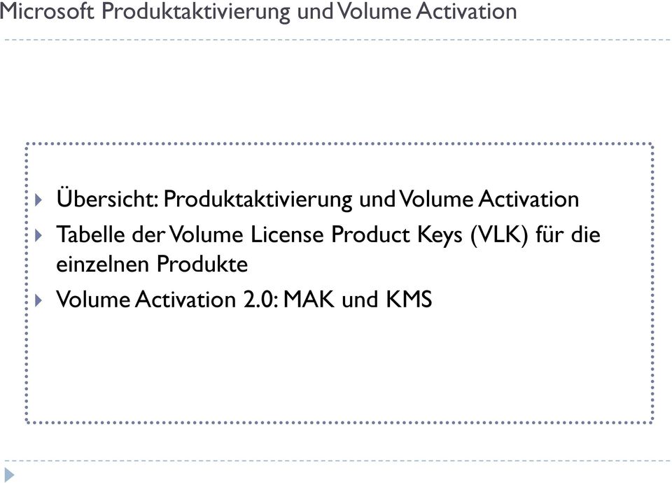 Tabelle der Volume License Product Keys (VLK) für