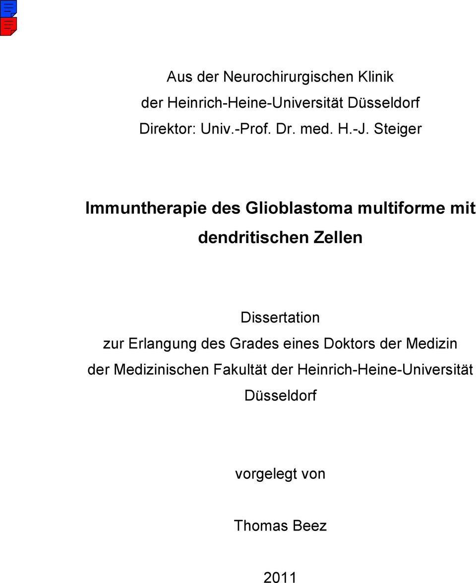 Steiger Immuntherapie des Glioblastoma multiforme mit dendritischen Zellen Dissertation
