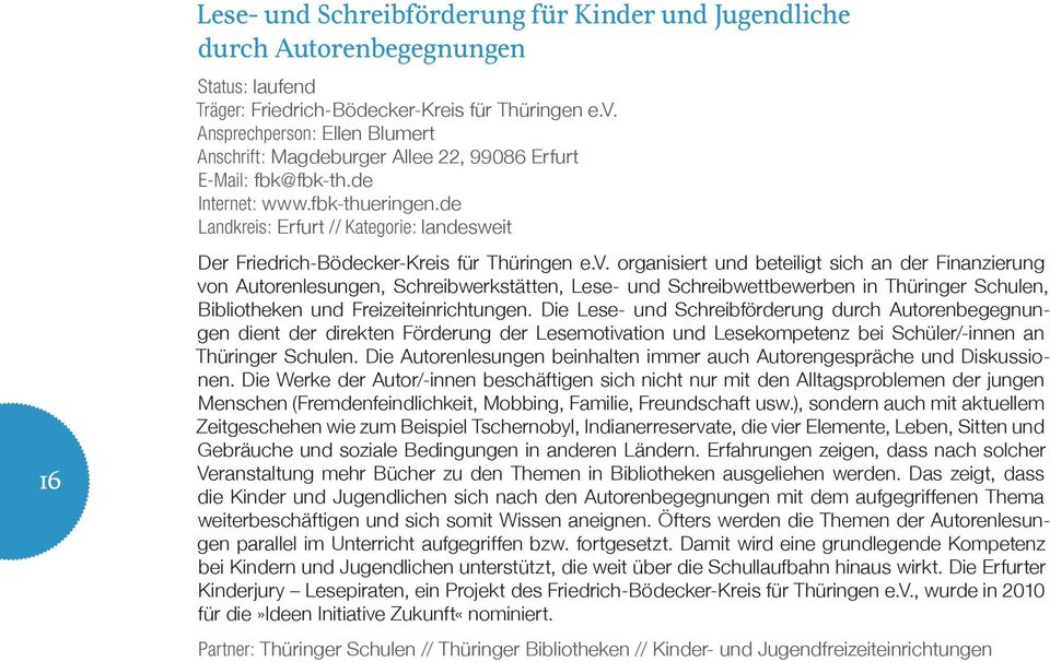 de Landkreis: Erfurt // Kategorie: landesweit Der Friedrich-Bödecker-Kreis für Thüringen e.v.